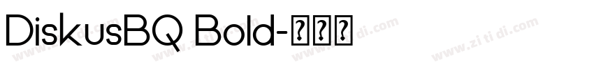 DiskusBQ Bold字体转换